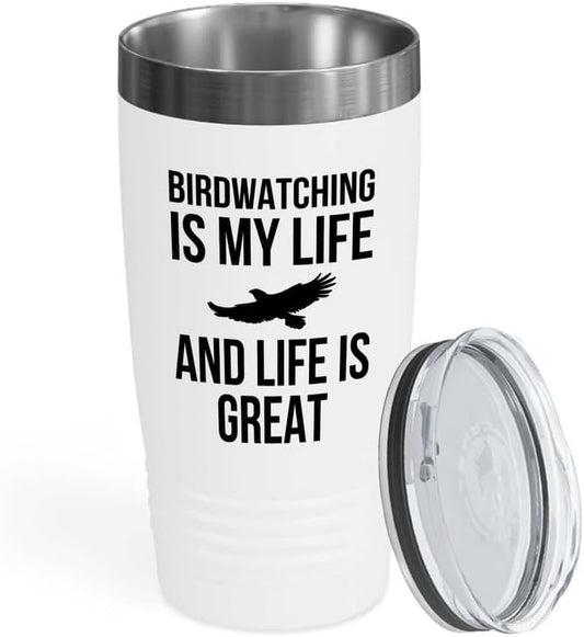 Birding White Edition Viking Tumbler 20oz - Birdwatching is my life - Bird Feeder Backyard Birdwatcher Gifts Birding Bird Lover