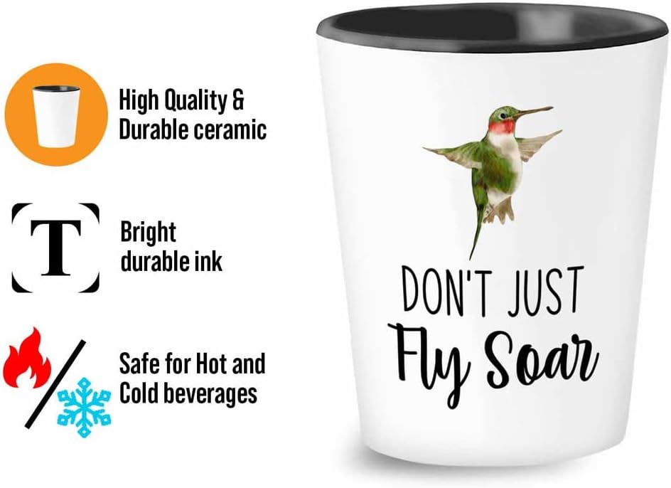 Bird Lover Shot Glass 1.5oz - Don't just fly soar - Hummingbird Nest Cage Parrot Dad Gardening Outdoor Birdwatcher Feeder