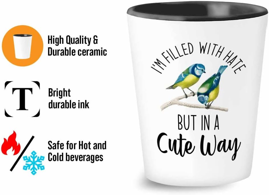 Bird Lover Shot Glass 1.5oz - Hate cute way - Hummingbird Nest Cage Parrot Dad Gardening Outdoor Birdwatcher Feeder