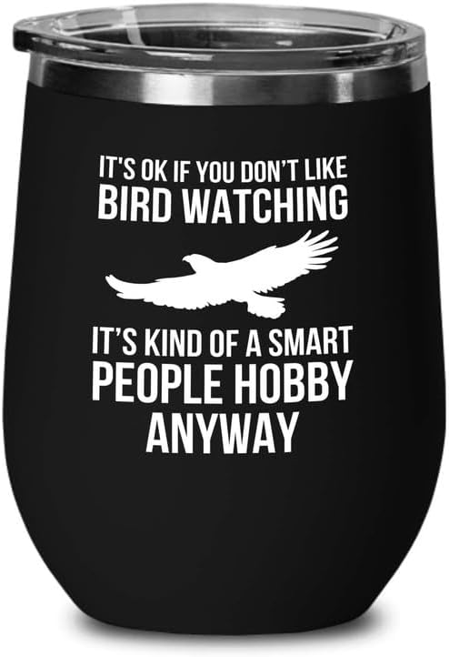 Birding Black Edition Wine Tumbler 12oz - Don't like bird watching - B