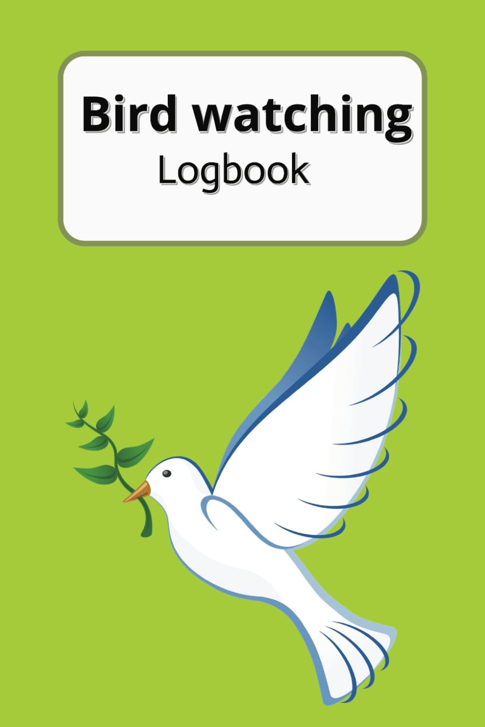 Bird watching Logbook: For Birdwatching Enthusiasts | A visual directory of most popular birds | diary or notebook for tracking bird species |100 pages