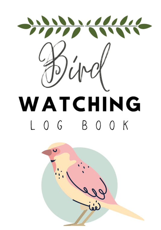 Bird Watching Log Book Journal: A Birdwatching Notebook for All Age Nature Lovers, Birders & Bird Watchers (Gift Idea for Kids, Teens and Adults), ... Bird Sightings, Wildlife Observations Journal