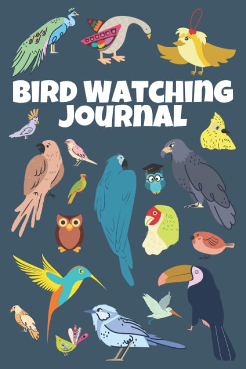 Bird Watching Journal: Birding Log Book To Record Bird Species - Perfect Gift For Birders & Bird Lovers & Bird Watchers