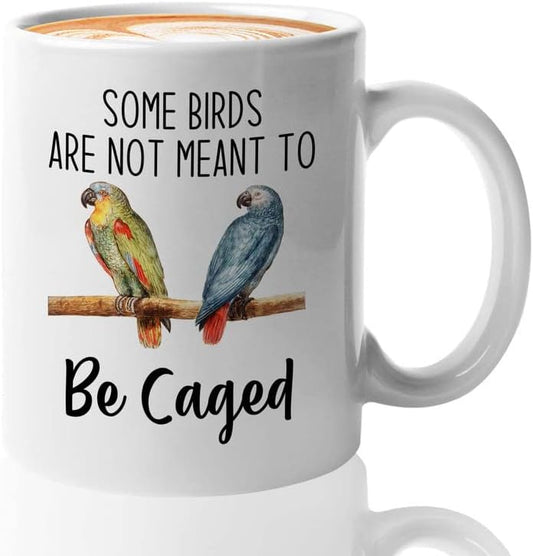 Bird Lover Coffee Mug 11oz White - Birds to be caged - Hummingbird Nest Cage Parrot Dad Gardening Outdoor Birdwatcher Feeder