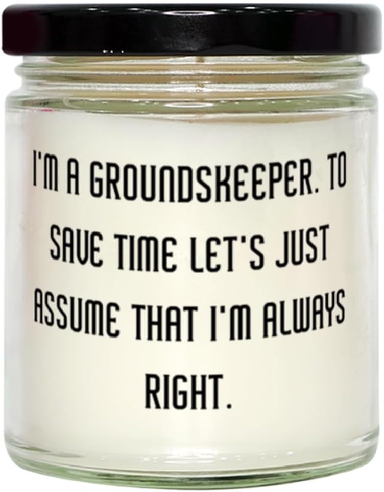Fun Groundskeeper Scent Candle, I'm a Groundskeeper. To Save Time, Gif
