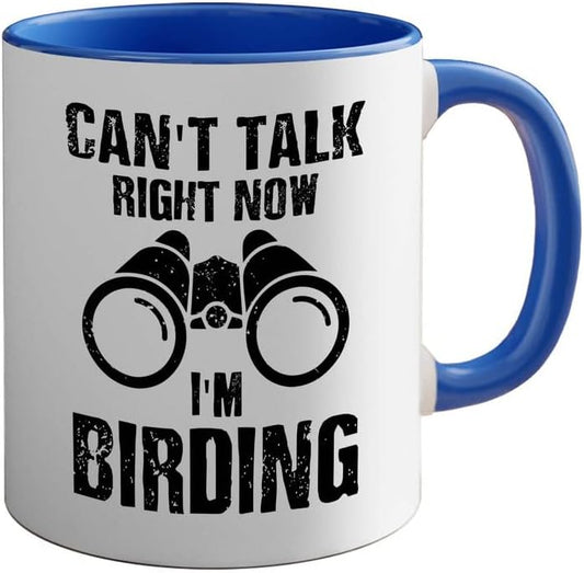 Bird Lover Two Tone Blue Edition 11oz - Can't Talk Right Now - Humming