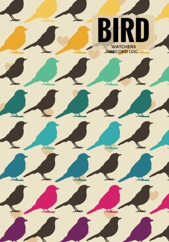 Bird Watchers Record Log: Multi Design | Logbook Journal Notebook Diary | Gifts For Birdwatchers Birdwatching Lovers | Log Wildlife Birds, List Species Seen | Great Book For Adults & Kids