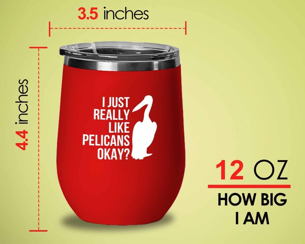 Birding Red Edition Wine Tumbler 12oz - Really like Pelicans - Bird Fe