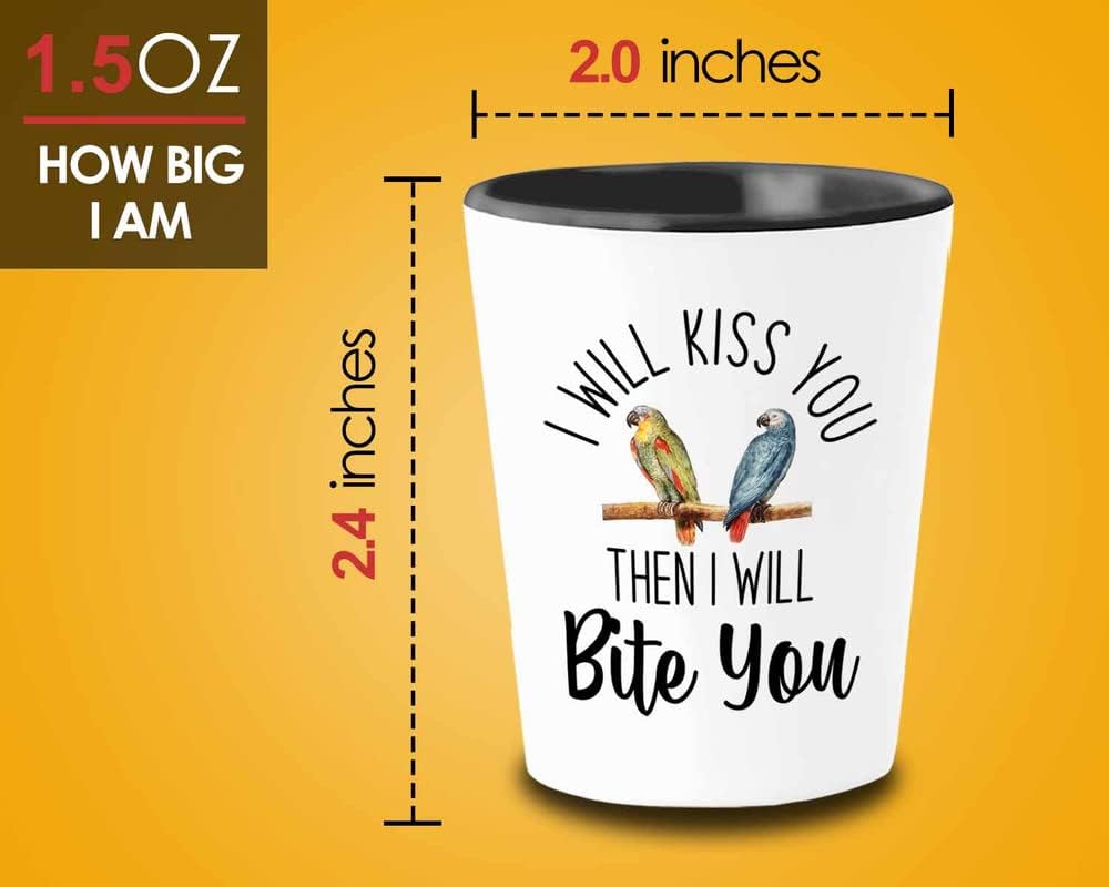 Bird Lover Shot Glass 1.5oz - Kiss then bite you - Hummingbird Nest Cage Parrot Dad Gardening Outdoor Birdwatcher Feeder