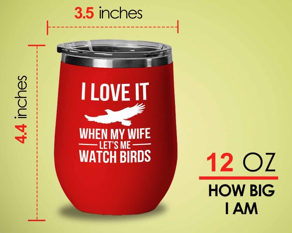 Birding Red Edition Wine Tumbler 12oz - Lets me watch birds - Bird Fee