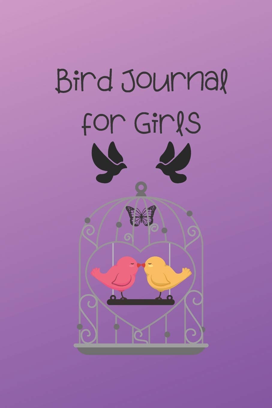 Bird Journal for Girls: A great logbook to get kids started on birdwatching. 6x9 150 page paperback logbook