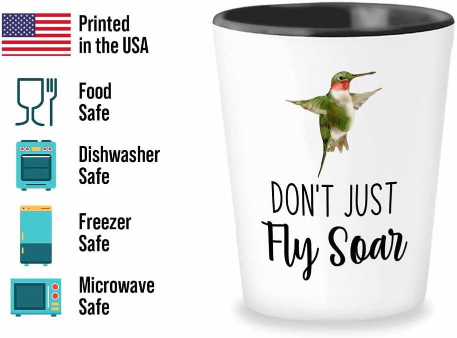 Bird Lover Shot Glass 1.5oz - Don't just fly soar - Hummingbird Nest Cage Parrot Dad Gardening Outdoor Birdwatcher Feeder