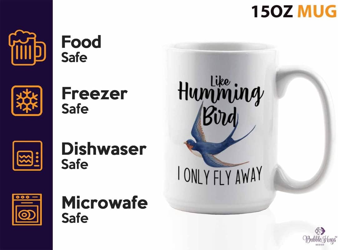 Bird Lover Coffee Mug 15oz White - Humming bird fly away - Hummingbird Nest Cage Parrot Dad Gardening Outdoor Birdwatcher Feeder
