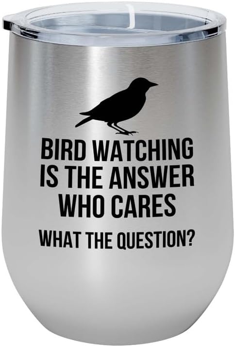 Birding Silver Edition Wine Tumbler 12oz - Bird watching is - Bird Feeder Backyard Birdwatcher Gifts Birding Bird Lover