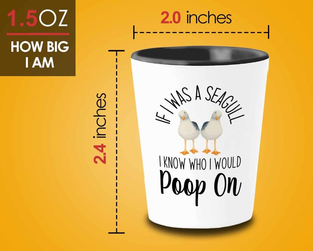 Bird Lover Shot Glass 1.5oz - Seagull poop on - Hummingbird Nest Cage Parrot Dad Gardening Outdoor Birdwatcher Feeder