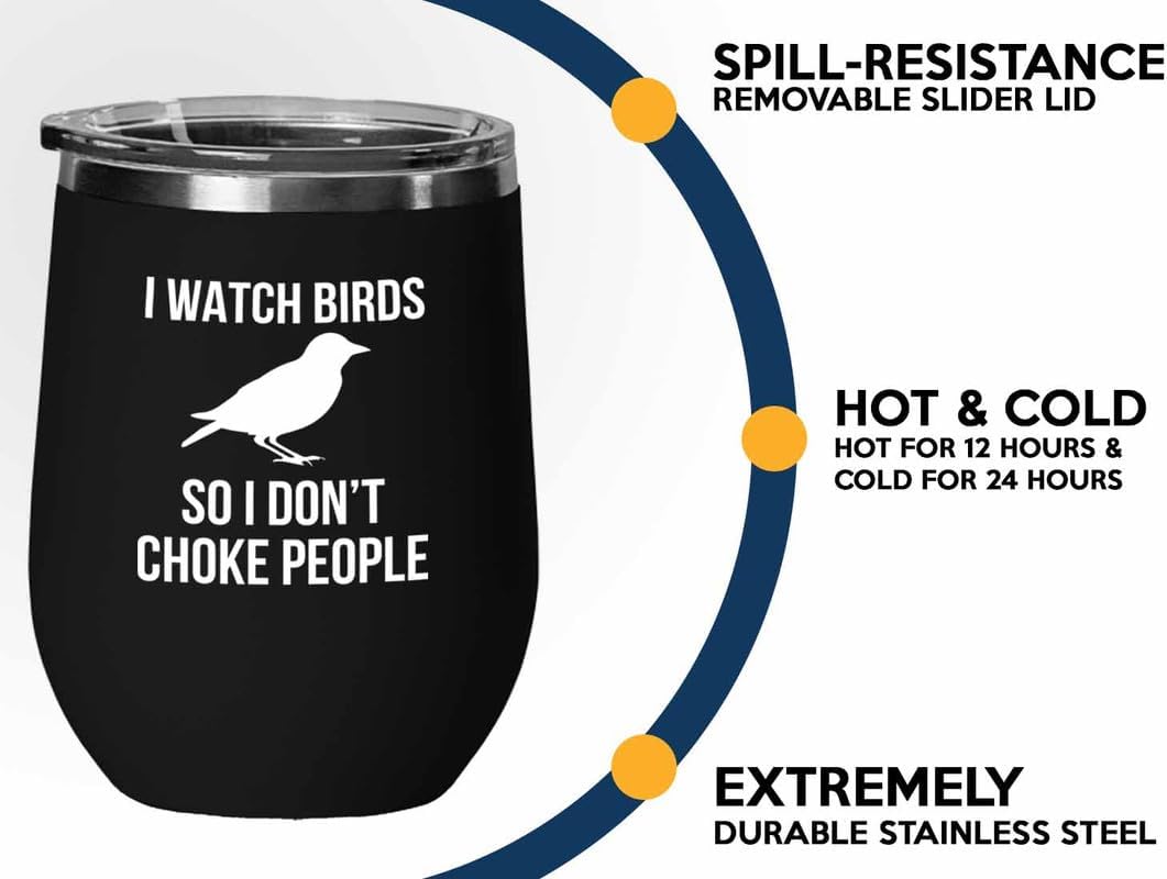Birding Black Edition Wine Tumbler 12oz - I watch birds - Bird Feeder Backyard Birdwatcher Gifts Birding Bird Lover