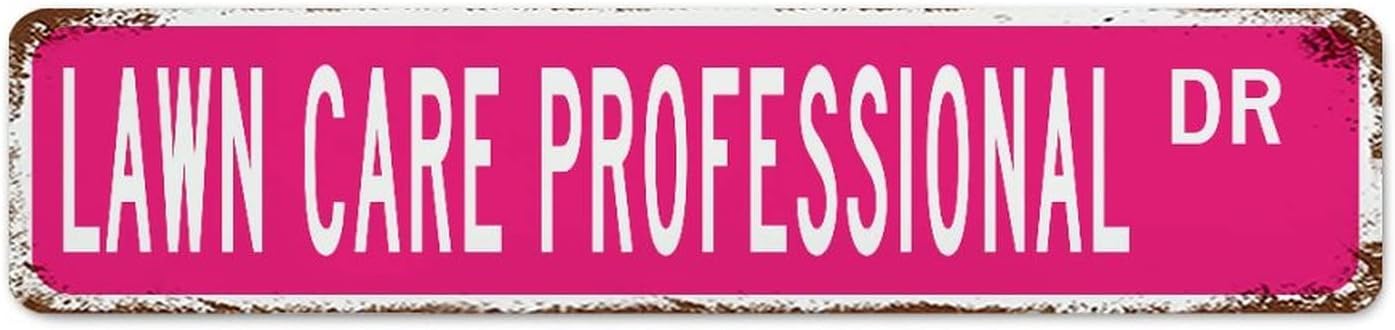 Lawn Care Professional Street Sign Custom Metal Tin Sign Lawn Care Professional Decor Gift for Lawn Care Professional Vintage Metal Wall Sign Rustic Wall Art for Bedroom Cafe Bar Office Garage