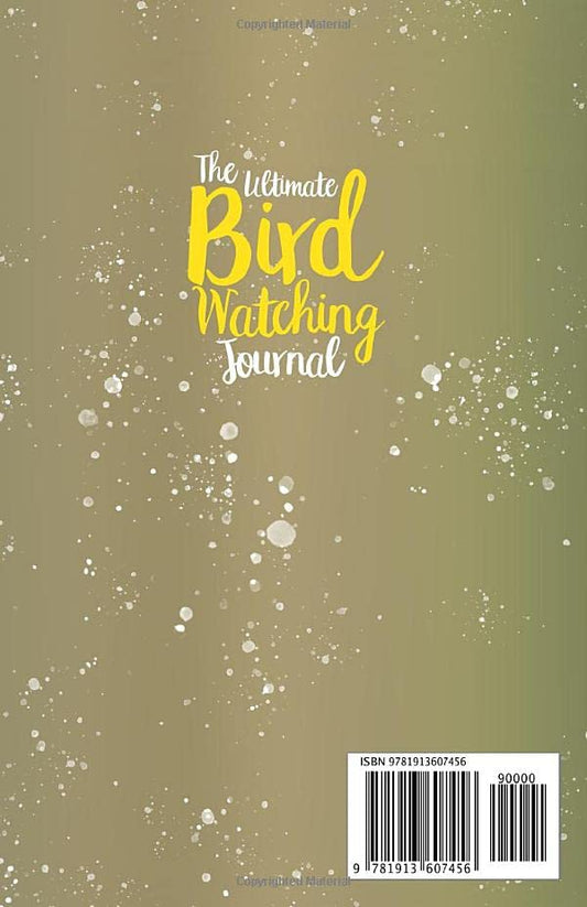 The Ultimate Bird Watching Journal: A Log Book For Bird Watchers to Record Sightings
