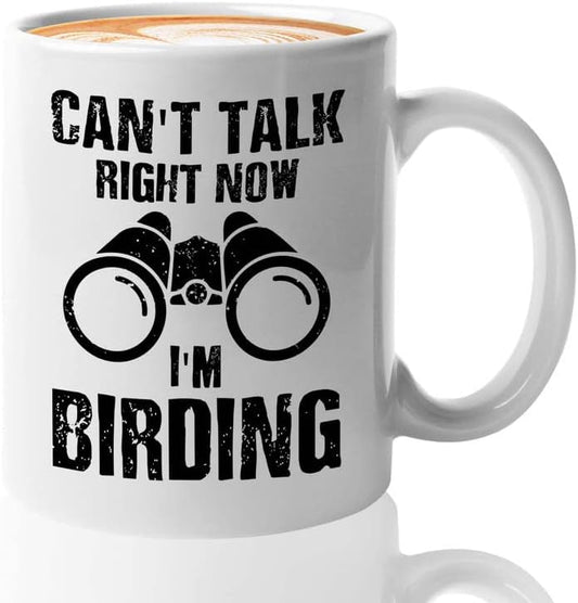 Bird Lover Coffee Mug 11oz White - Can't talk right now - Hummingbird Nest Cage Parrot Dad Gardening Outdoor Birdwatcher Feeder