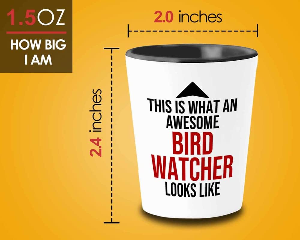 Bird Lover Shot Glass 1.5oz - Awsome bird watcher looks like - Hummingbird Nest Cage Parrot Dad Gardening Outdoor Birdwatcher Feeder
