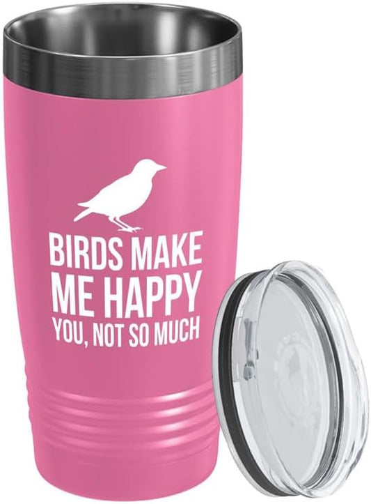 Birding Pink Edition Viking Tumbler 20oz - Birds make me happy - Bird Feeder Backyard Birdwatcher Gifts Birding Bird Lover