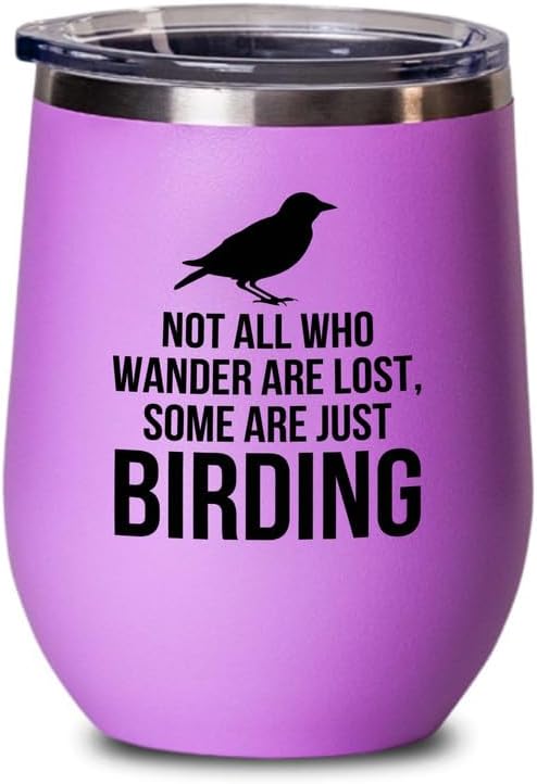 Birding Pink Edition Wine Tumbler 12oz - Not all who wander - Bird Feeder Backyard Birdwatcher Gifts Birding Bird Lover