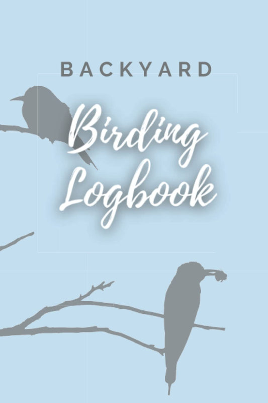 Backyard Birding Logbook