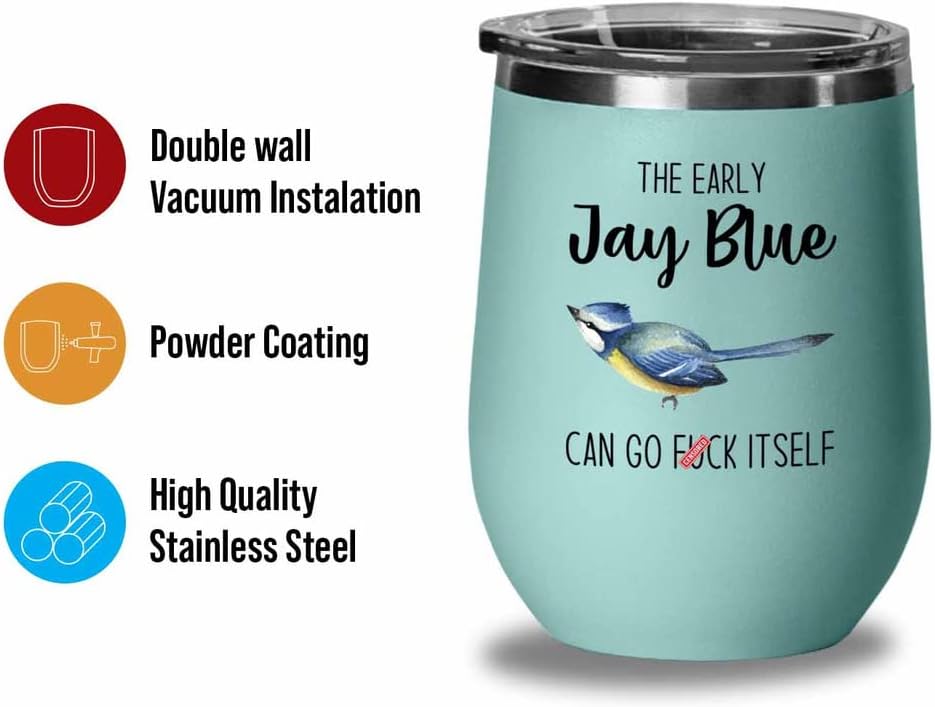 Bird Lover Teal Edition Wine Tumbler 12oz - Early jay blue go - Hummingbird Nest Cage Parrot Dad Gardening Outdoor Birdwatcher Feeder