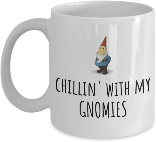 Garden Gnome Mug - Gift For Garden Gnomes Lover - Garden, Lawn, Yard Care - Chillin' With My Gnomies