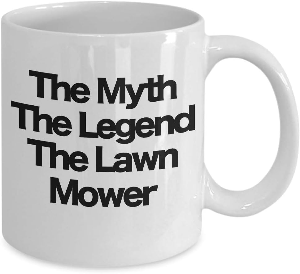 The Myth The Legend The Lawn Mower Coffee Cup White Mug Lawn Care Specialist Landscaper Dad Husband Brother Partner
