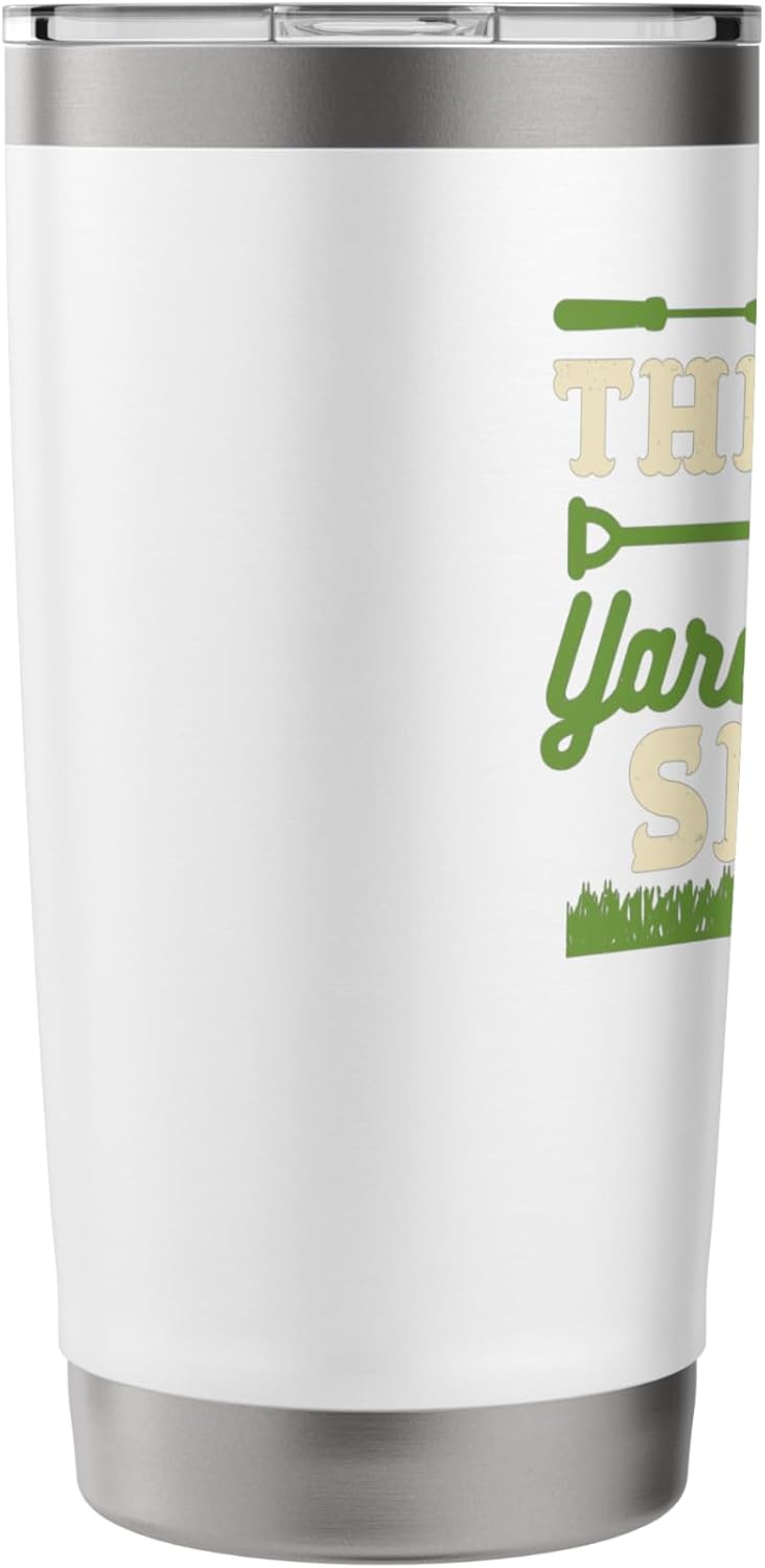 This Is My Yard Work Lawn Care Gardening Funny Stainless Steel Insulated Tumbler