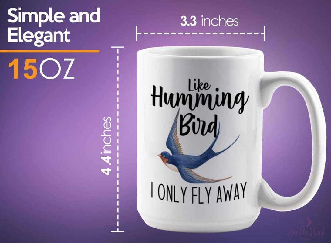 Bird Lover Coffee Mug 15oz White - Humming bird fly away - Hummingbird Nest Cage Parrot Dad Gardening Outdoor Birdwatcher Feeder