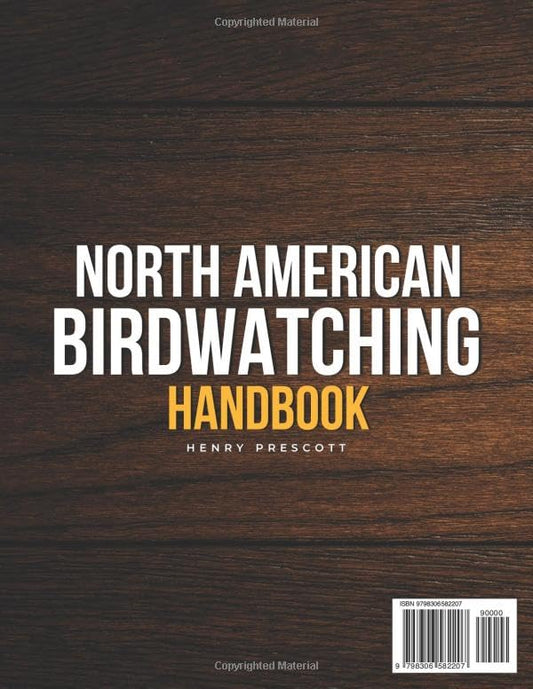 North American Birdwatching Handbook: The Illustrated Encyclopedia of North American Birds | Identify and Understand Species with Stunning Photos, Behavior Insights & Conservation Tips