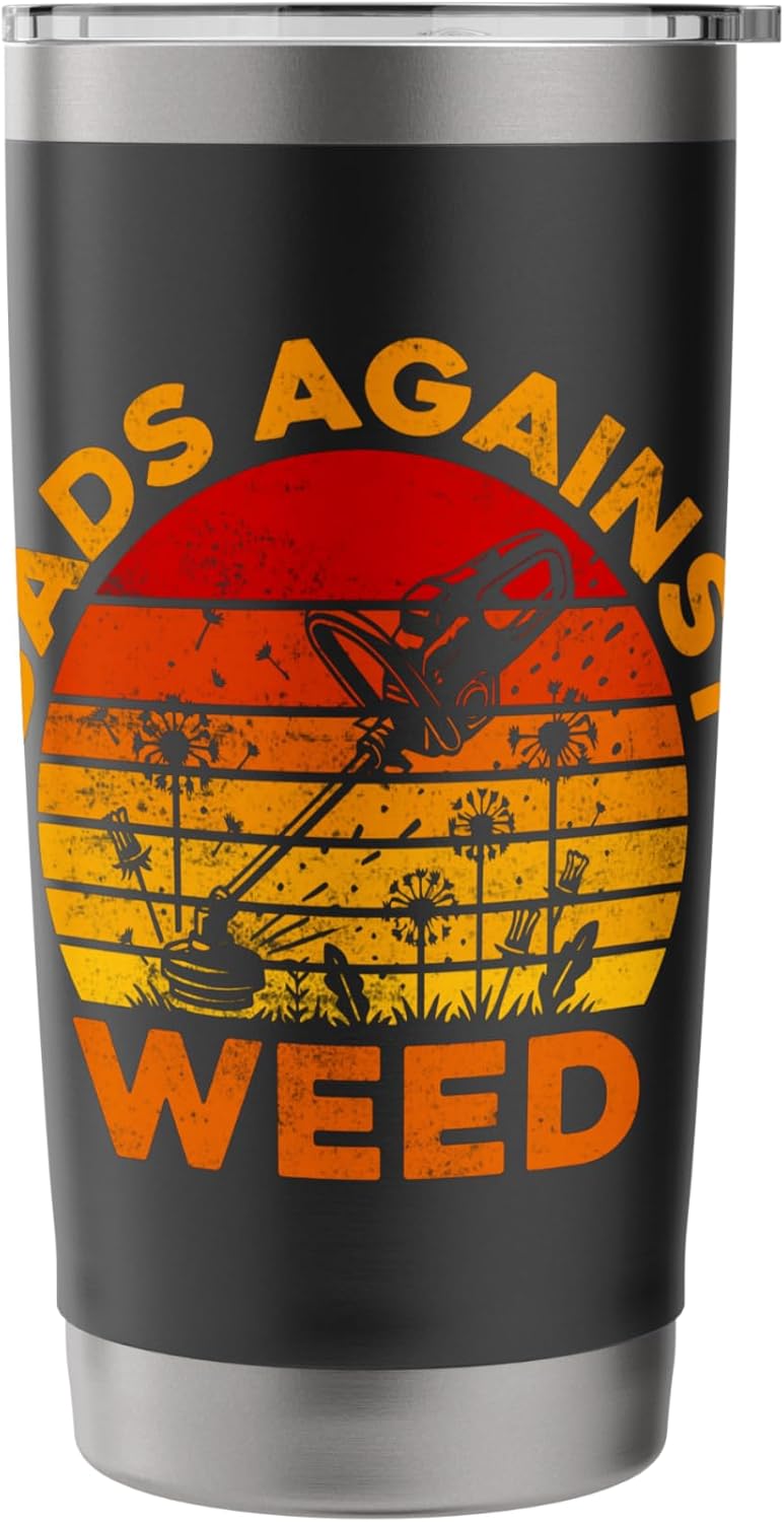 Dads Against Weed Lawn Care Funny Gardening Mowing Design Stainless Steel Insulated Tumbler