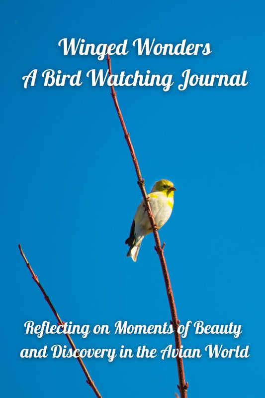 Winged Wonders : A Bird Watching Journal: Reflecting on Moments of Beauty and Discovery in the Avian World