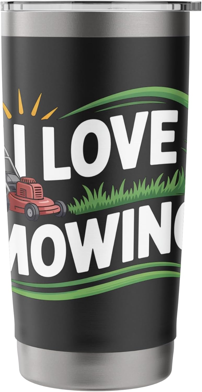 I Love Mowing Lawn Care Graphic Stainless Steel Insulated Tumbler
