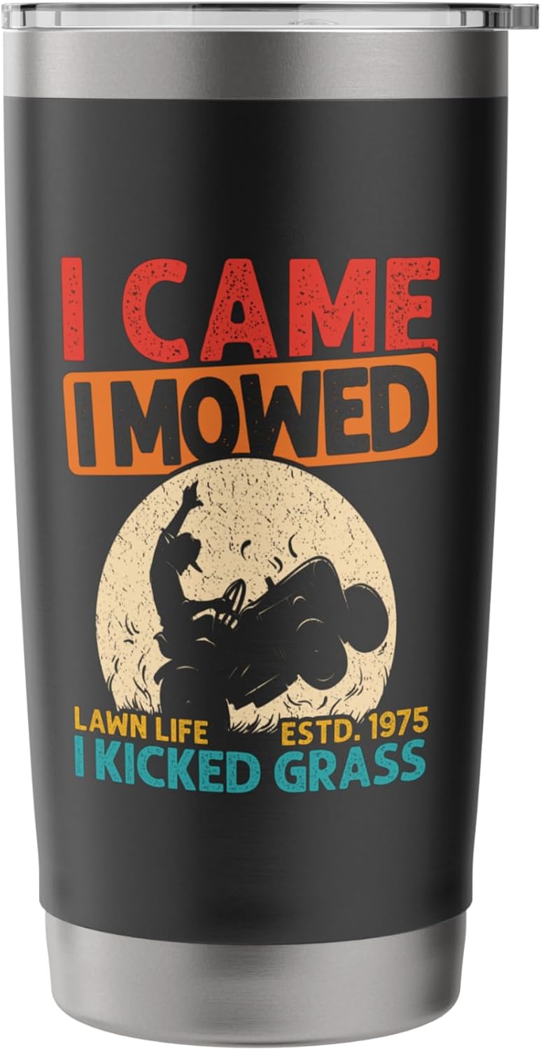 I CAME I MOWED LAWN LIFE ESTD. 1975 I KICKED GRASS Stainless Steel Insulated Tumbler