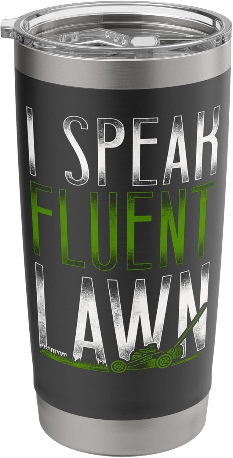 Lawn Mower Mowing Dad Father Landscaper Vintage I Speak Stainless Steel Insulated Tumbler