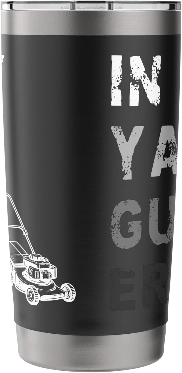 In My Yard Guy Era Lawn Mower Stainless Steel Insulated Tumbler