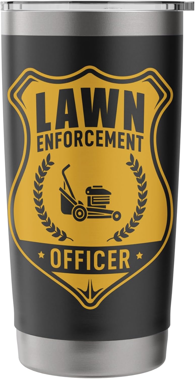 Lawn Enforcement Officer Shirt - Gardening Lawn Mower Gift Stainless Steel Insulated Tumbler