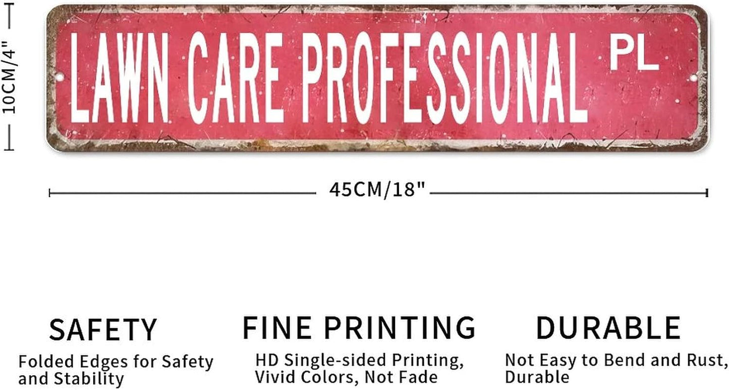Lawn Care Professional Custom Street Sign Metal Sign Lawn Care Professional Decor Gift for Lawn Care Professional Vintage Metal Wall Art Rustic Wall Sign For Bedroom Living Room Front Porch