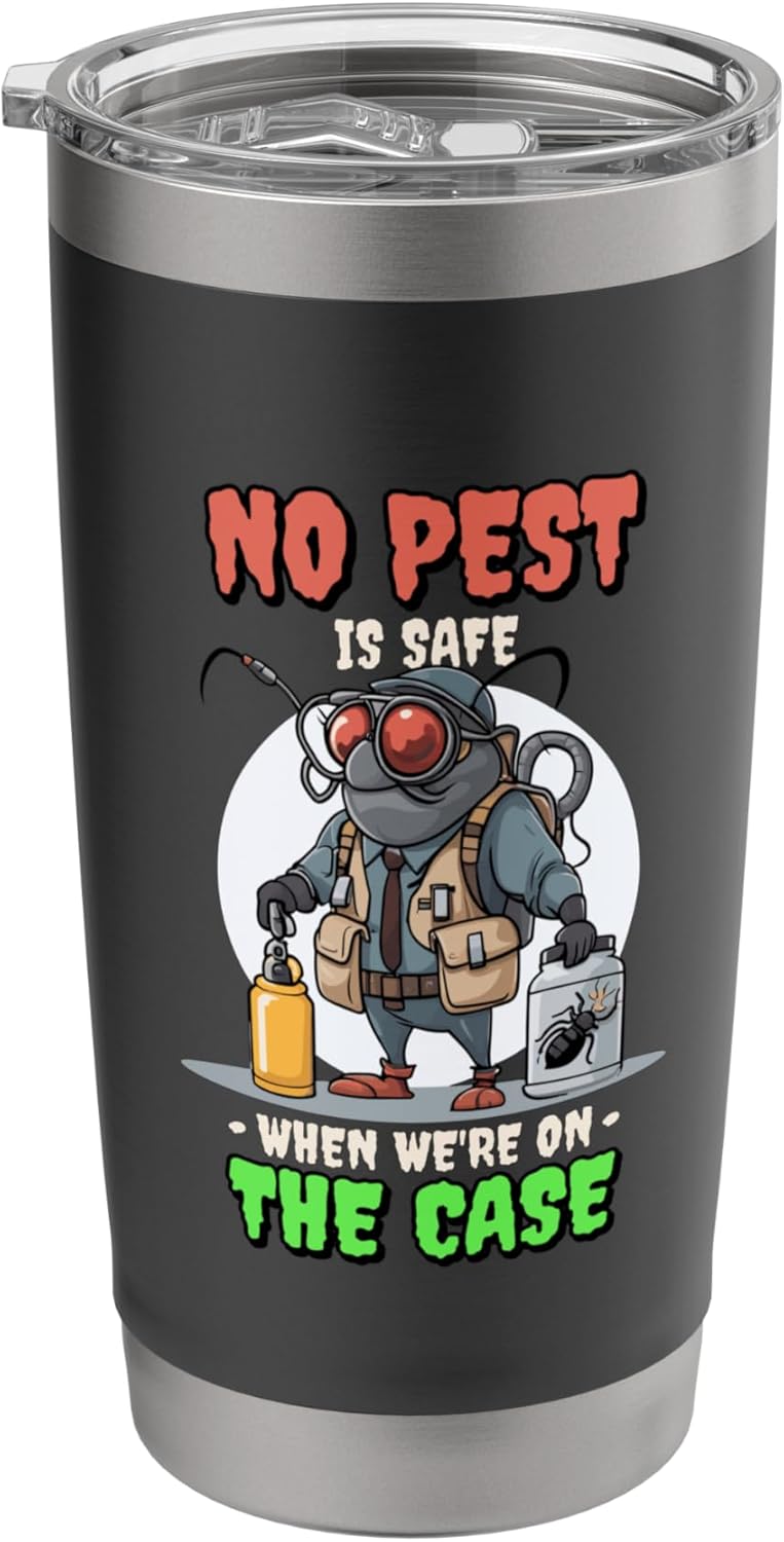 No Pest Is Safe When We'Re On The Case, Pest Controller Stainless Steel Insulated Tumbler