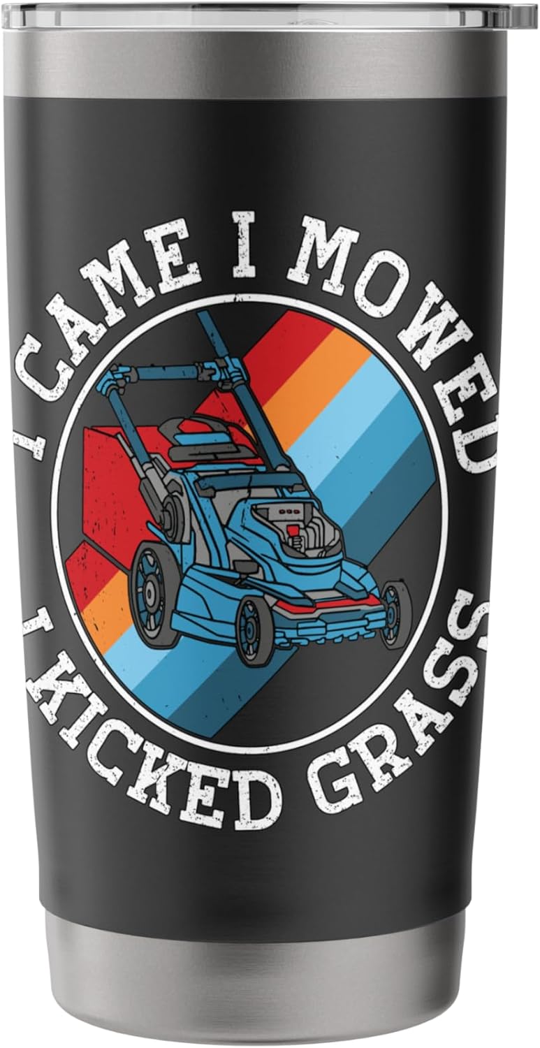 I Came I Mowed I Kicked Grass Lawn Care Gardening Landscaper Stainless Steel Insulated Tumbler