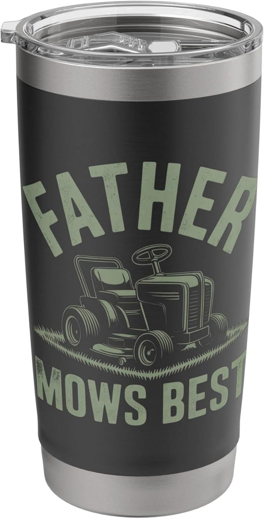 father mows best funny fathers day dad jokes lawn mowing Stainless Steel Insulated Tumbler
