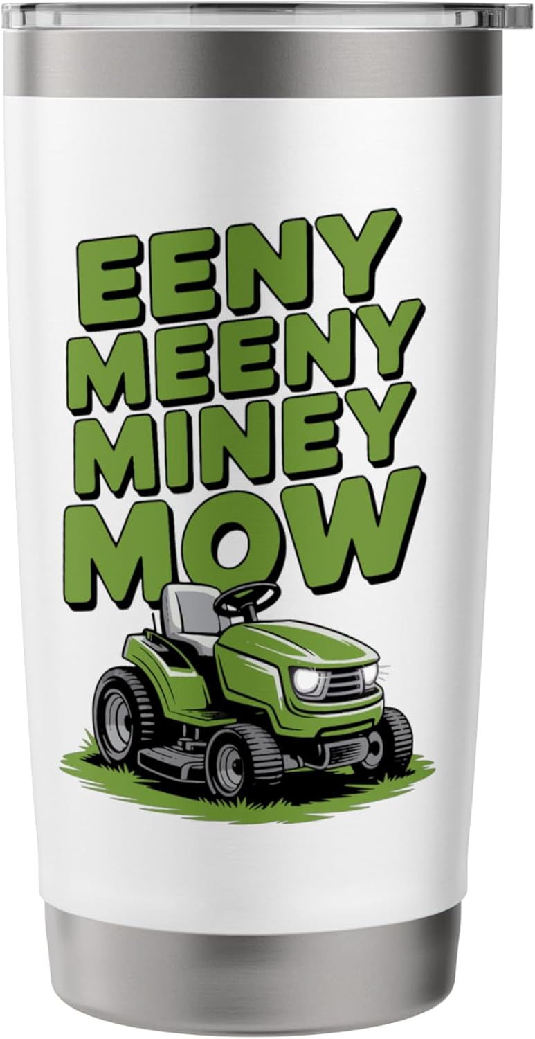 Eeny Meeny Miney Mow : Lawn Care Pun Stainless Steel Insulated Tumbler