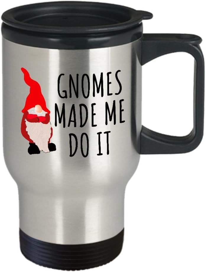 Garden Gnome Travel Mug - Funny Gift For Garden Gnomes Lover - Gardening, Lawn, Yard Care - Gnomes Made Me Do It - Funny Mug