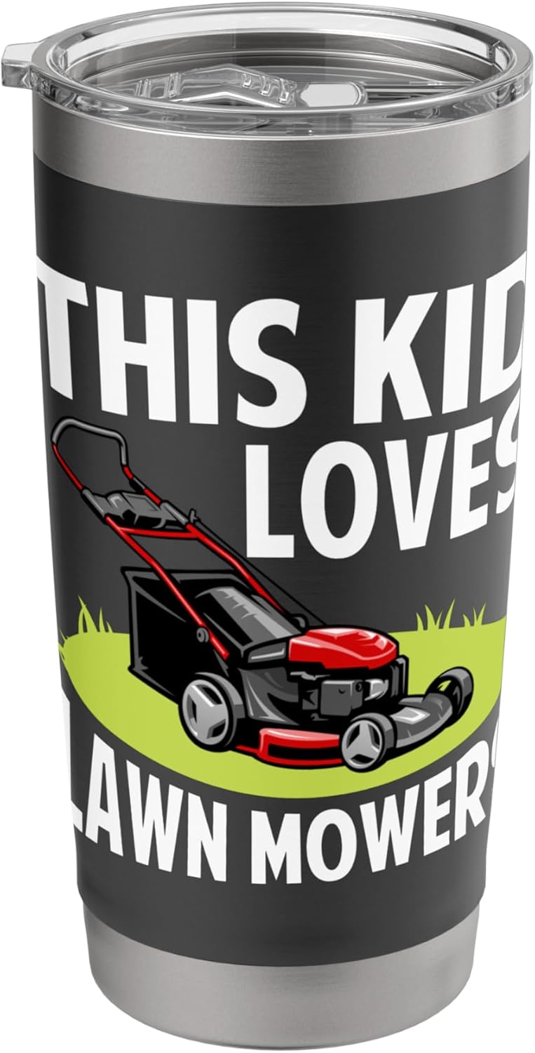 This Kid Loves Lawn Mowers Yard Work Design For Boys Girls Stainless Steel Insulated Tumbler