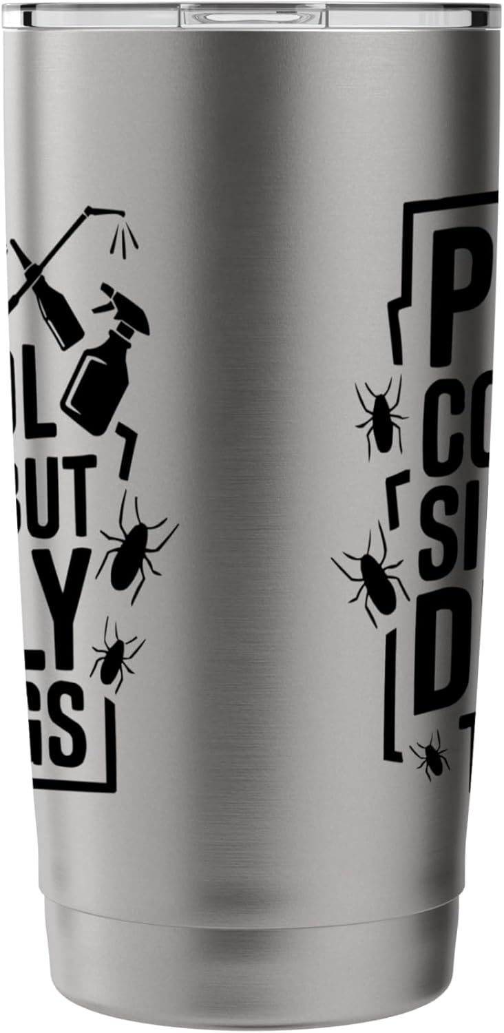 Exterminator Pest Control Worker Disinfector Pest Controller Stainless Steel Insulated Tumbler