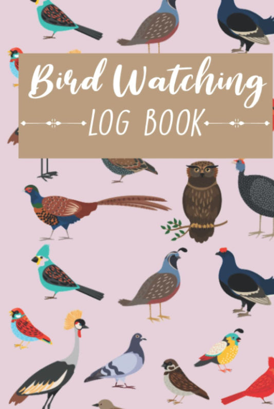 Bird Watching Log Book: Journal, Diary, Field Record for Birders | Document Your Bird Watching Activities