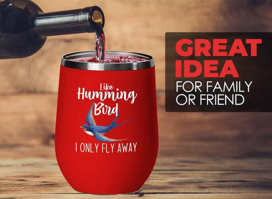 Bird Lover Red Edition Wine Tumbler 12oz - Humming Bird Fly Away - Hummingbird Nest Cage Parrot Dad Gardening Outdoor Birdwatcher Feeder